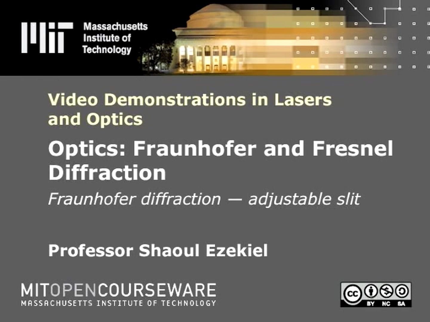 Optics - Fraunhofer diffraction - adjustable slit  MIT Video Demonstrations in Lasers and Optics
